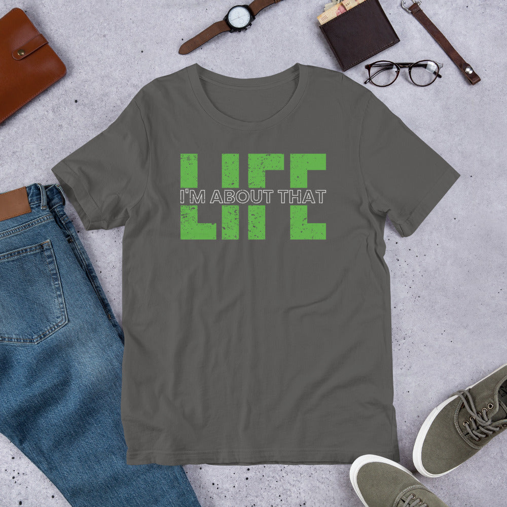 About that life! - Unisex t-shirt