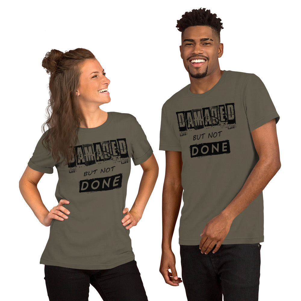 Damaged but NOT DONE Unisex t-shirt