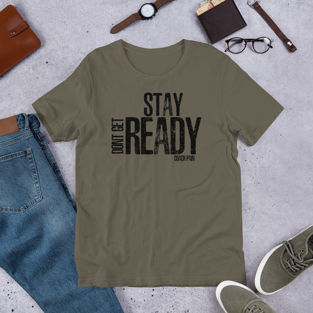 Stay Ready - Unisex