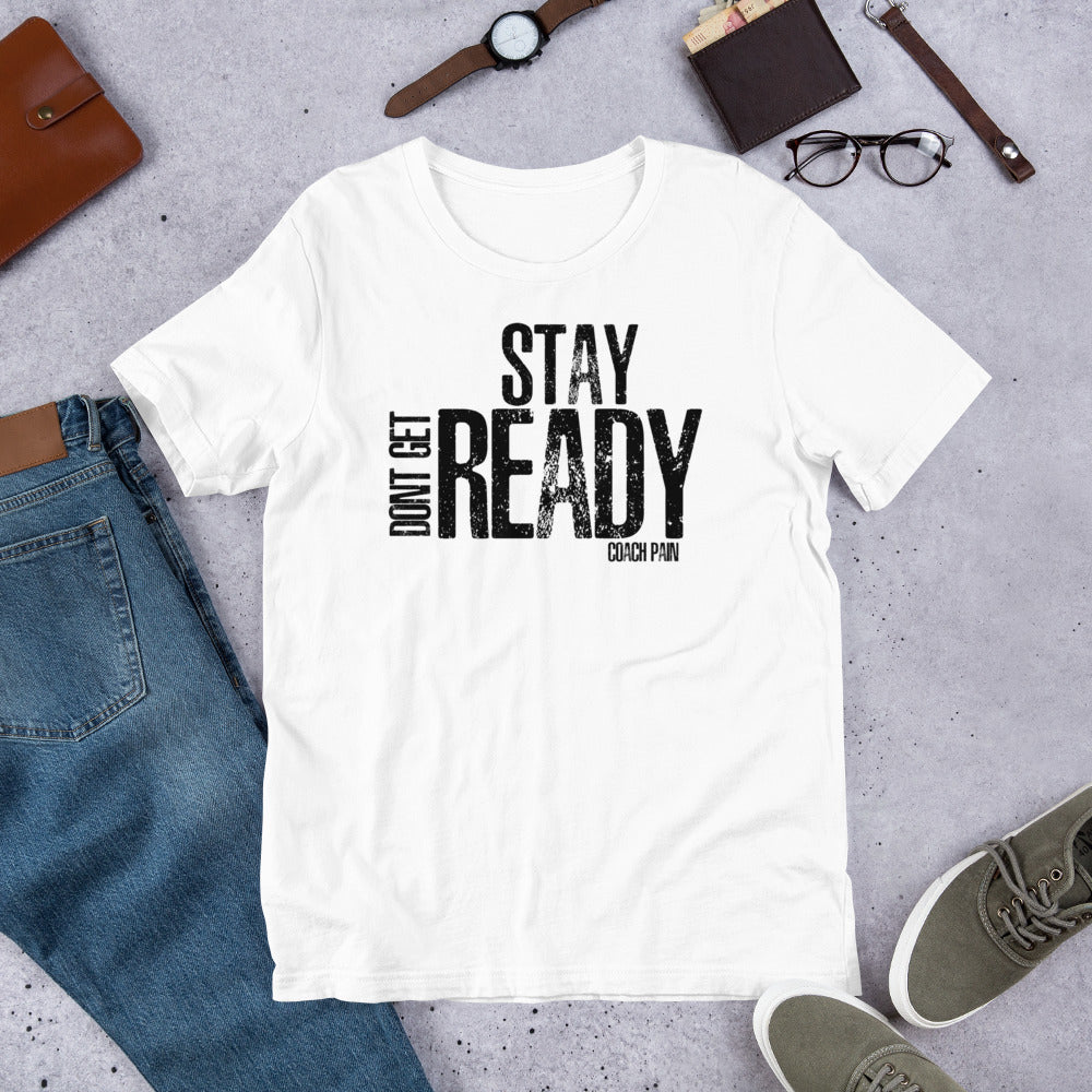 Stay Ready - Unisex