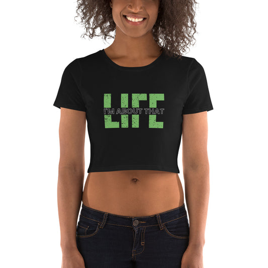 About that Life! - Women’s Crop Tee