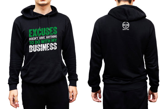 Excuses Doesn't Have Anything to do with My Business Hoodie